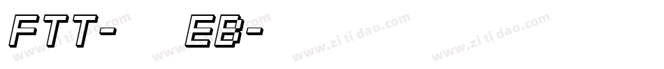 FTT-豊隷 EB字体转换
